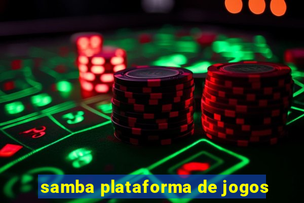 samba plataforma de jogos